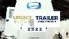 2022 Legacy Elite Ii Delivery Walkthrough Oliver Travel Trailers